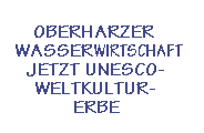 Oberharzer Wasserwirtschaft jetzt UNESCO-Weltkulturerbe